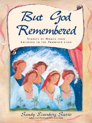 but god remembered,stories of women from creation to the promised land (en Inglés)