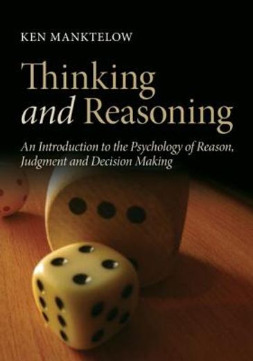 thinking and reasoning,an introduction to the psychology of reason, judgement and decision making