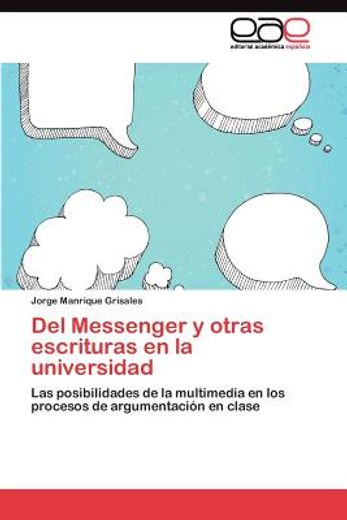 del messenger y otras escrituras en la universidad (in Spanish)