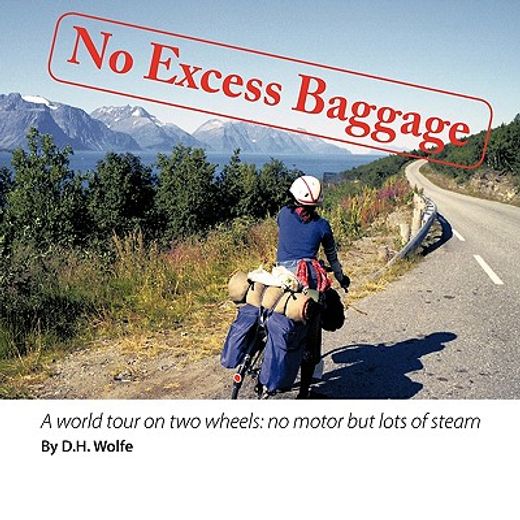 no excess baggage,a world tour on two wheels - no motor but lots of steam