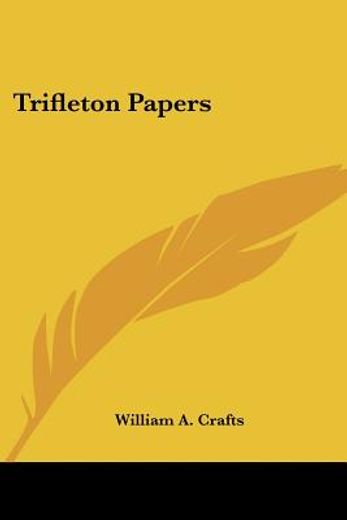 trifleton papers