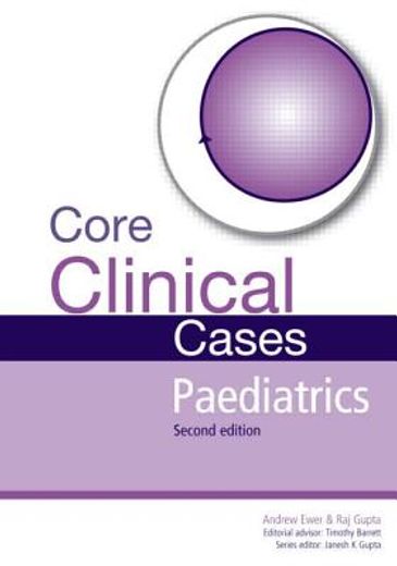 Core Clinical Cases in Paediatrics: A Problem-Solving Approach (en Inglés)
