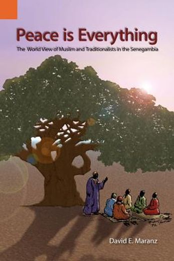 peace is everything,world view of muslims in the senegambia