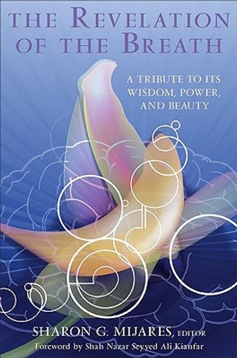 the revelation of the breath,a tribute to its wisdom, power, and beauty (en Inglés)