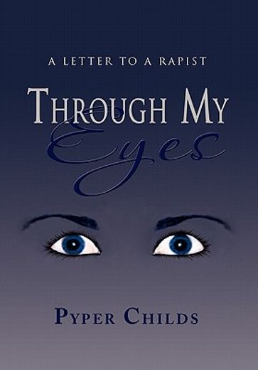 through my eyes,a letter to a rapist