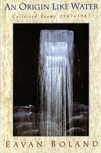 an origin like water,collected poems 1957-1987 (en Inglés)