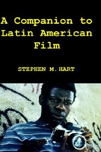 a companion to latin american film