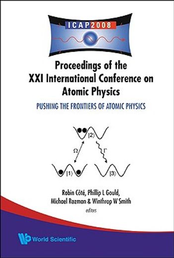 pushing the frontiers of atomic physics,proceedings of the xxi international conference on atomic physics, storrs, connecticit, usa, 27 july