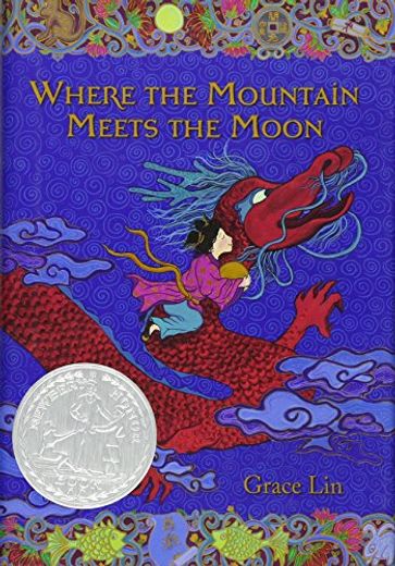 Where the Mountain Meets the Moon (Newbery Honor Book) (in English)