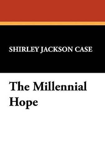 the millennial hope