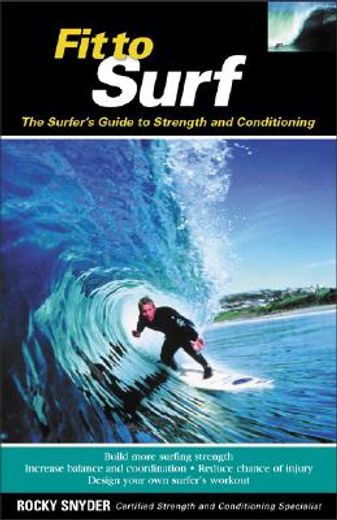 fit to surf,the surfer´s guide to strength and conditioning