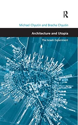 Libro Architecture and Utopia: The Israeli Experiment (Design and the ...