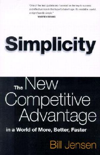 simplicity,the new competitive advantage in a world of more, better, faster