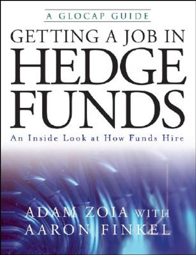 getting a job in hedge funds,an inside look at how funds hire (en Inglés)