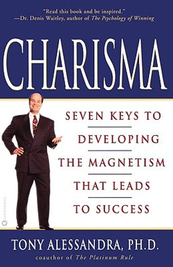 charisma,seven keys to developing the magnetism that leads to success