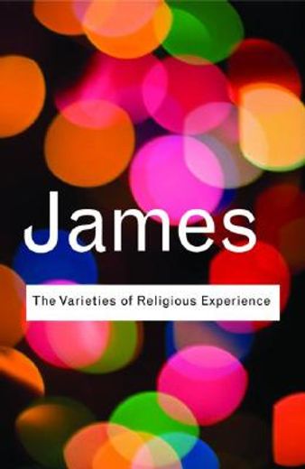 the varieties of religious experience,a study in human nature