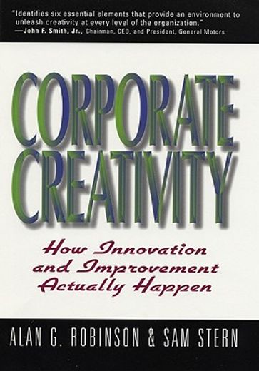 corporate creativity,how innovation and improvement actually happen (in English)