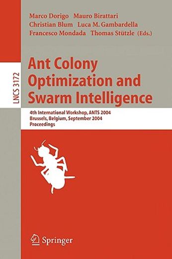 ant colony optimization and swarm intelligence,4th international workshop, ants 2004, brussels, belgium, september 5-8, 2004, proceeding