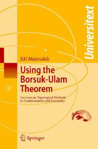 using the borsuk-ulam theorem,lectures on topological methods in combinatorics and geometry