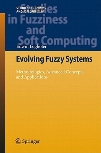 evolving fuzzy systems,methodologies, advanced concepts and applications