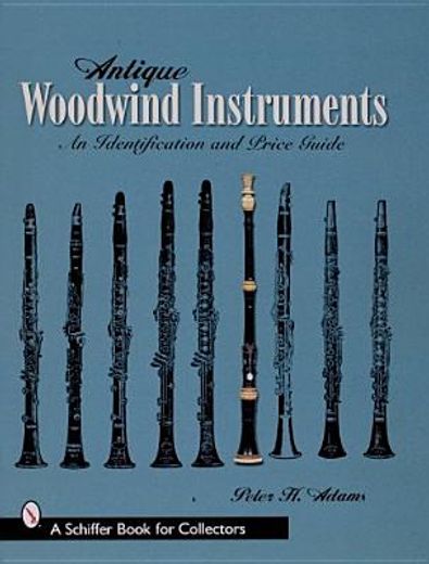 antique woodwind instruments,an identification and price guide