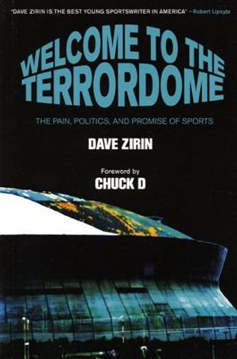 welcome to the terrordome,the pain, politics and promise of sports