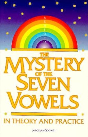 the mystery of the seven vowels,in theory and practice