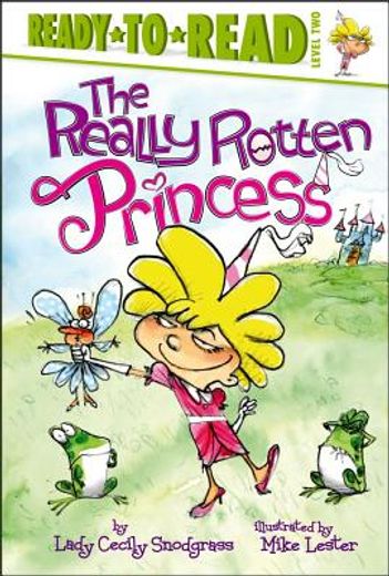 The Really Rotten Princess: Ready-To-Read Level 2