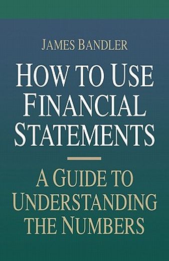 how to use financial statements,a guide to understanding the numbers (en Inglés)