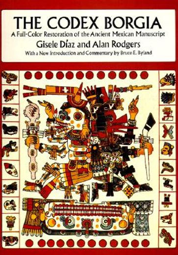 The Codex Borgia: A Full-Color Restoration of the Ancient Mexican Manuscript (in English)