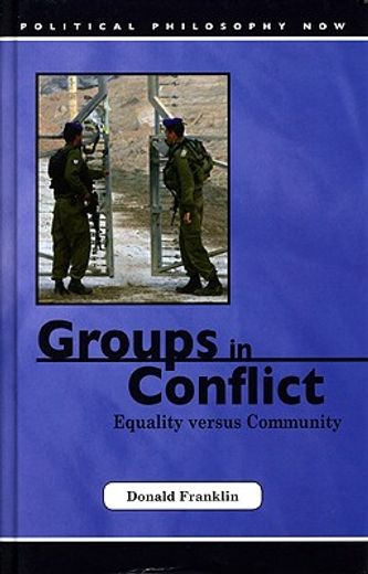 groups in conflict,equality versus community
