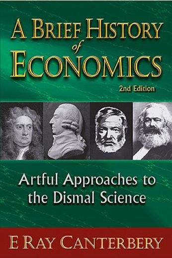 a brief history of economics,artful approaches to the dismal science