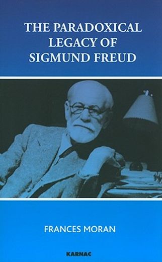 the paradoxical legacy of sigmund freud