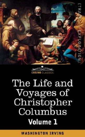 life and voyages of christopher columbus, vol.1