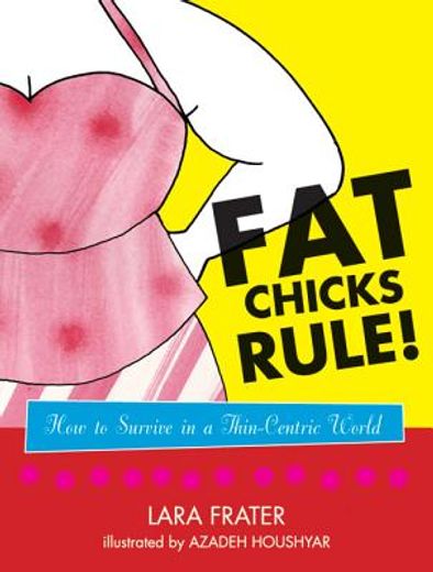 fat chicks rule!,how to survive in a thin-centric world