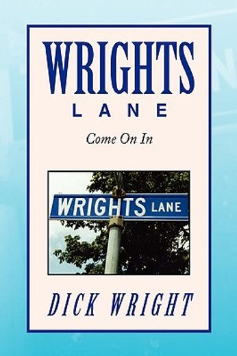 wrights lane,come on in