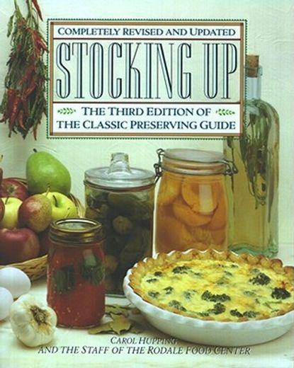stocking up,the third edition of the classic preserving guide (in English)