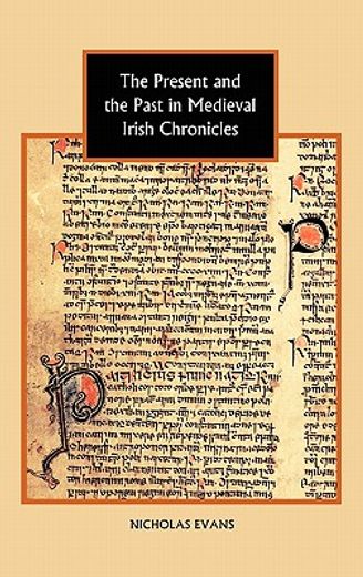 the present and the past in medieval irish chronicles