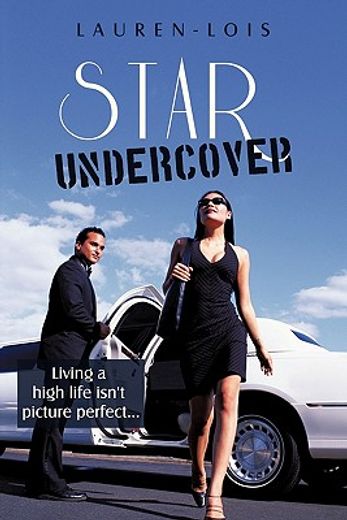 star undercover,living a high life isn´t picture perfect...