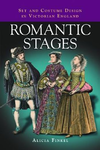 romantic stages,set and costume design in victorian england