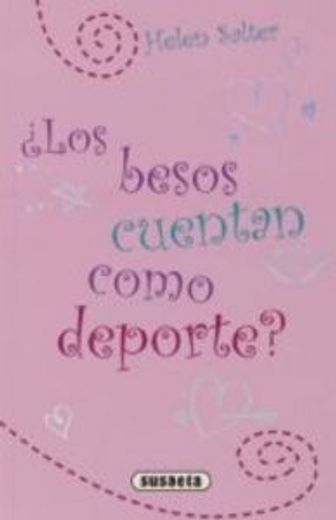 ¿Los besos cuentan como deporte? (¿Te cuento mi vida?)