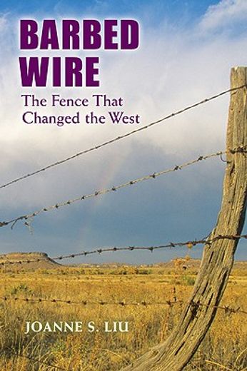 barbed wire,the fence that changed the west