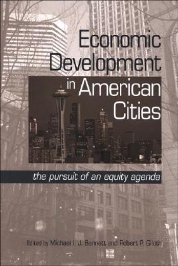 economic development in american cities,the pursuit of an equity agenda
