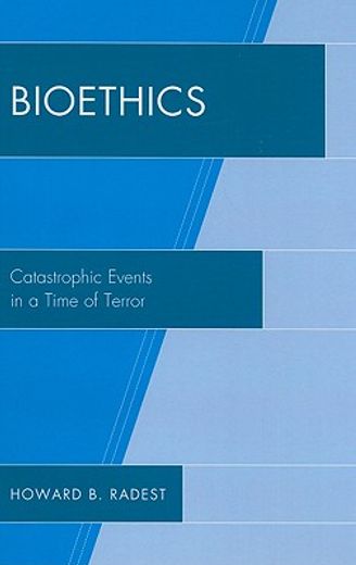 bioethics,catastrophic events in a time of terror
