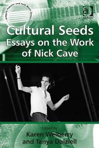 cultural seeds,essays on the work of nick cave