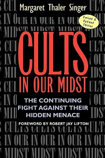 cults in our midst,the continuing fight against their hidden menace (in English)