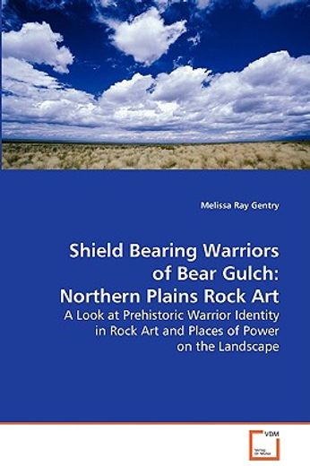 shield bearing warriors of bear gulch