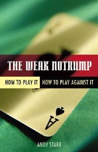 the weak notrump,how to play it, how to play against it