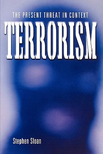 terrorism,the present threat in context