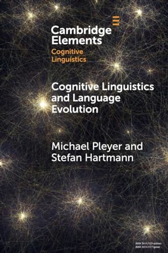 Cognitive Linguistics and Language Evolution (Elements in Cognitive Linguistics) (en Inglés)